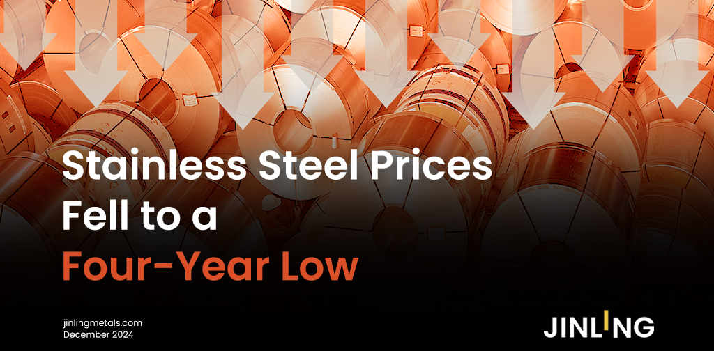 Stainless Insights in China | Stainless Steel Prices Hit a New Low in the Past Four Years